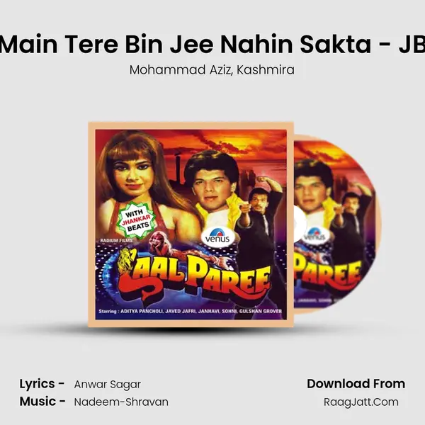 Main Tere Bin Jee Nahin Sakta - JB mp3 song