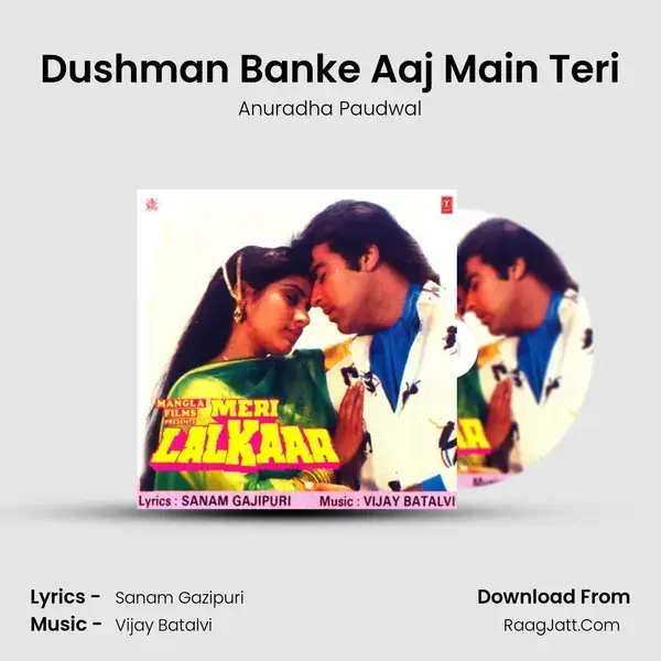 Dushman Banke Aaj Main Teri Song mp3 | Anuradha Paudwal