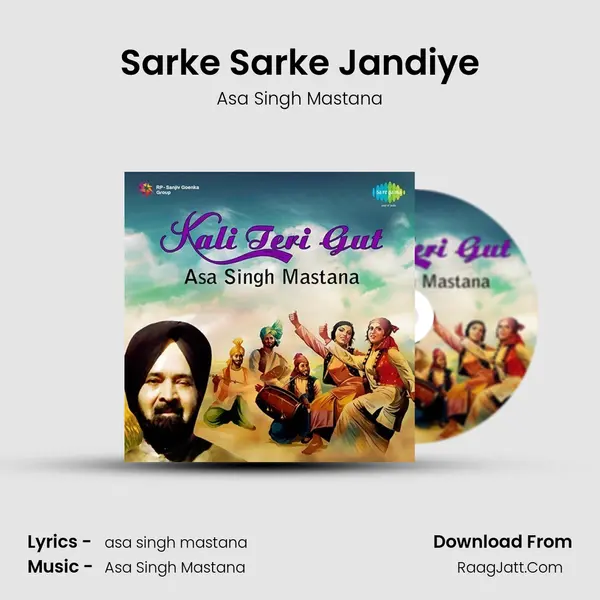 Sarke Sarke Jandiye Song mp3 | Asa Singh Mastana