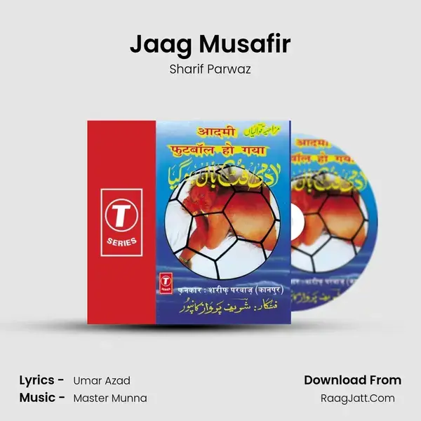 Jaag Musafir Song mp3 | Sharif Parwaz