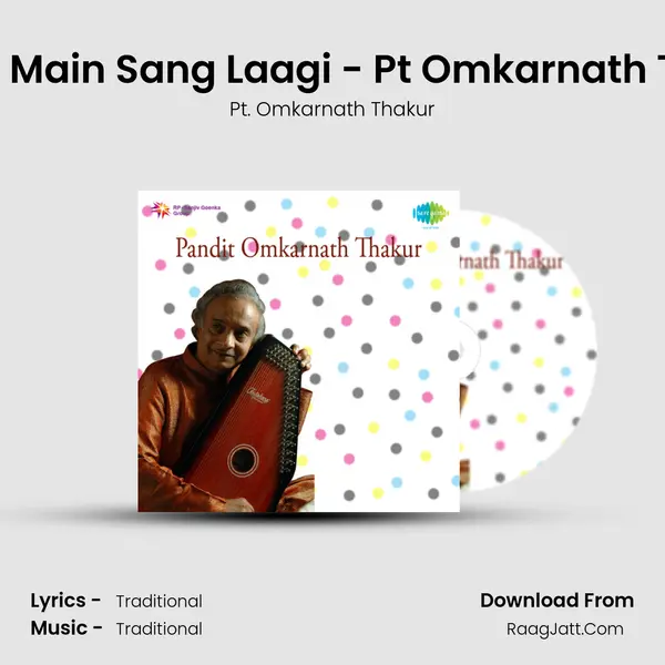 Garwa Main Sang Laagi - Pt Omkarnath Thakur Song mp3 | Pt. Omkarnath Thakur