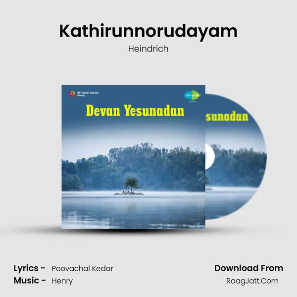 Kathirunnorudayam Song mp3 | Heindrich