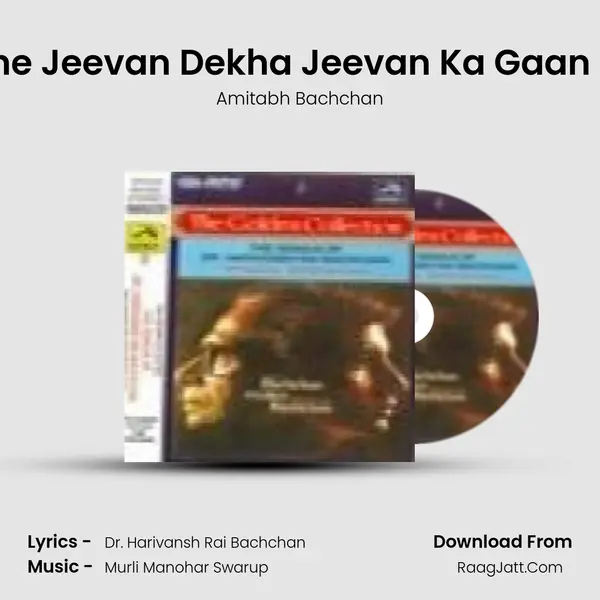 Maine Jeevan Dekha Jeevan Ka Gaan Kiya Song mp3 | Amitabh Bachchan