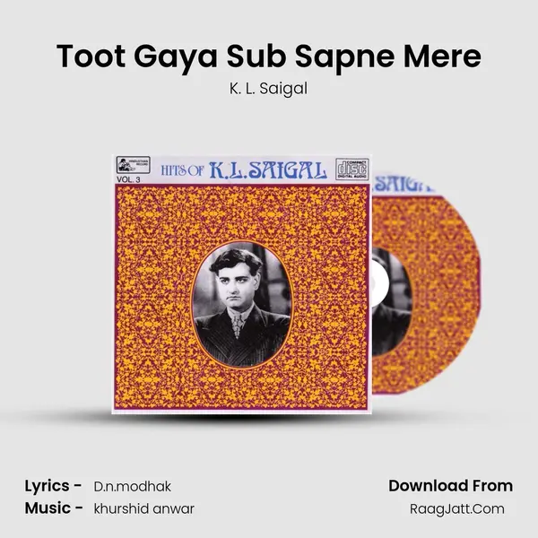 Toot Gaya Sub Sapne Mere Song mp3 | K. L. Saigal