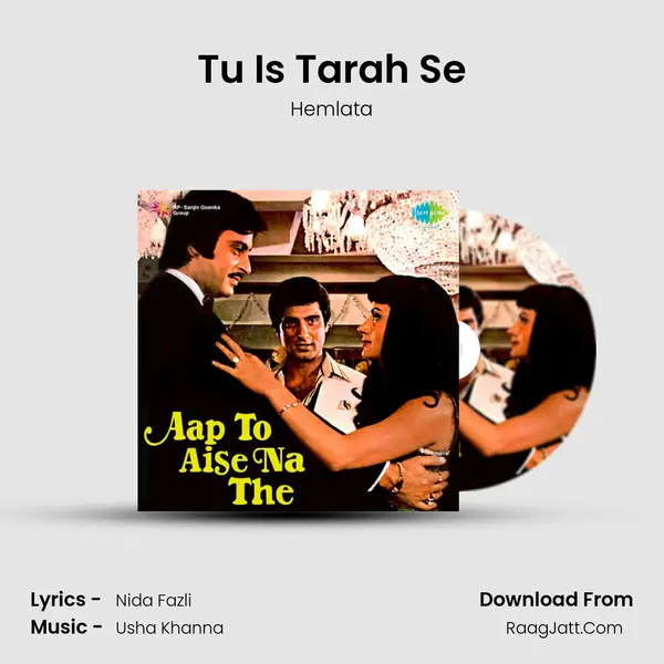 Tu Is Tarah Se Song mp3 | Hemlata