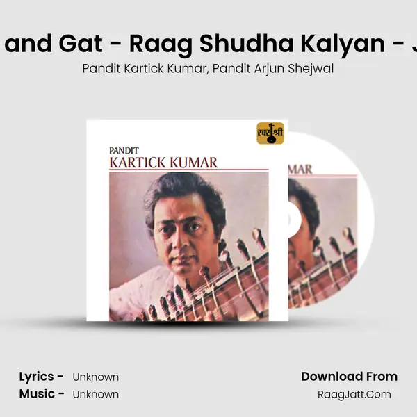 Alap, Jod and Gat - Raag Shudha Kalyan - Jhap Taal mp3 song