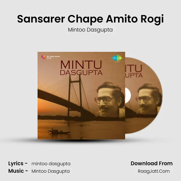 Sansarer Chape Amito Rogi Song mp3 | Mintoo Dasgupta