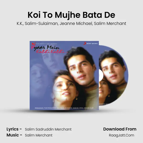 Koi To Mujhe Bata De Song mp3 | K.K.