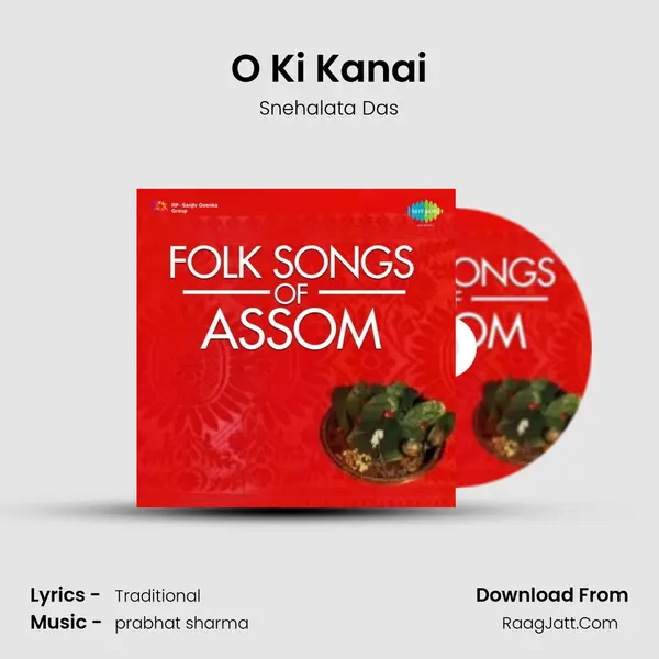 O Ki Kanai Song mp3 | Snehalata Das