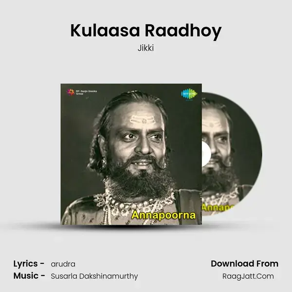 Kulaasa Raadhoy Song mp3 | Jikki