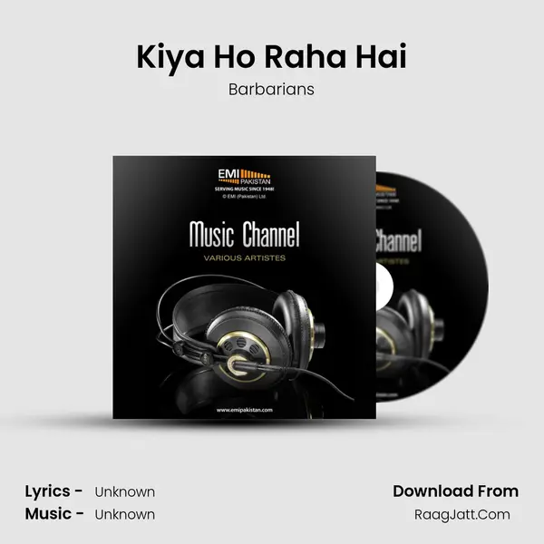 Kiya Ho Raha Hai Song mp3 | Barbarians