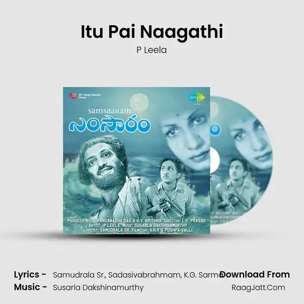 Itu Pai Naagathi Song mp3 | P Leela