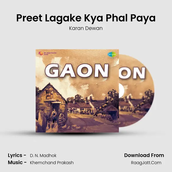 Preet Lagake Kya Phal Paya Song mp3 | Karan Dewan