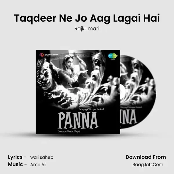 Taqdeer Ne Jo Aag Lagai Hai Song mp3 | Rajkumari