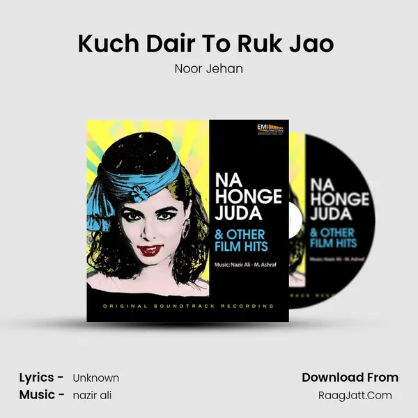 Kuch Dair To Ruk Jao (From 