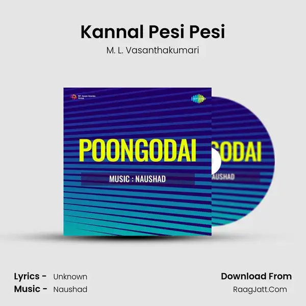 Kannal Pesi Pesi Song mp3 | M. L. Vasanthakumari