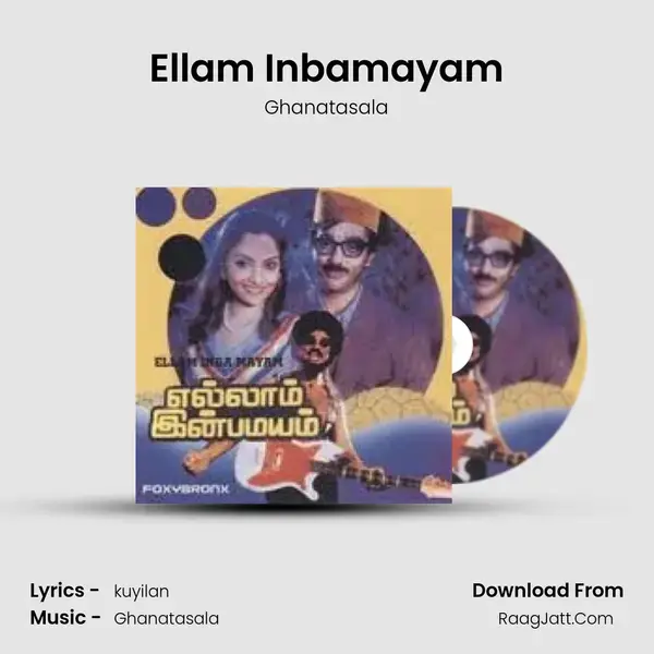 Ellam Inbamayam - Ghanatasala