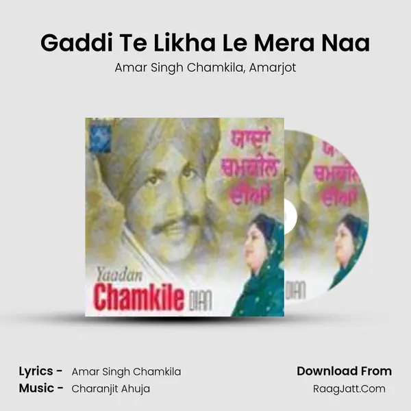 Gaddi Te Likha Le Mera Naa Song mp3 | Amar Singh Chamkila