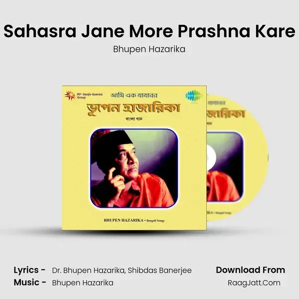 Sahasra Jane More Prashna Kare Song mp3 | Bhupen Hazarika