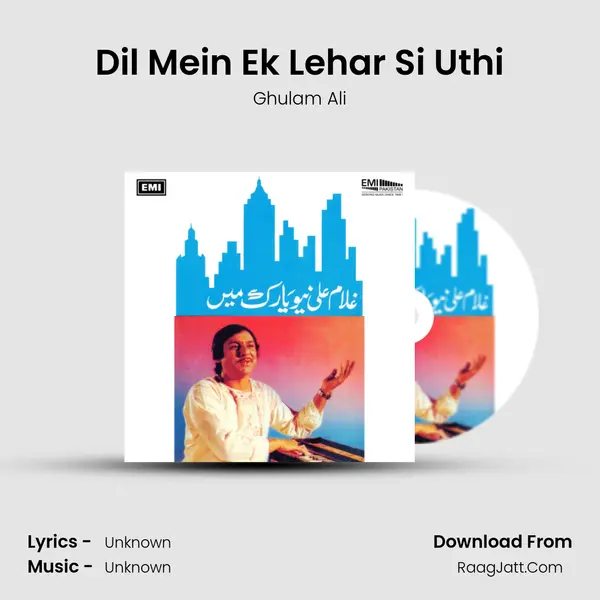 Dil Mein Ek Lehar Si Uthi Song mp3 | Ghulam Ali