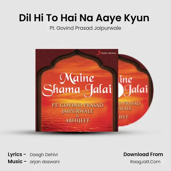 Dil Hi To Hai Na Aaye Kyun (Live) mp3 song