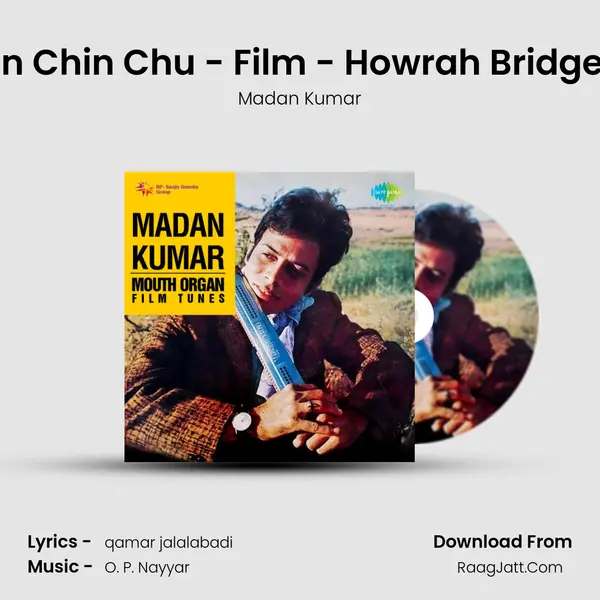 Mera Naam Chin Chin Chu - Film - Howrah Bridge - Mouth Organ Song mp3 | Madan Kumar