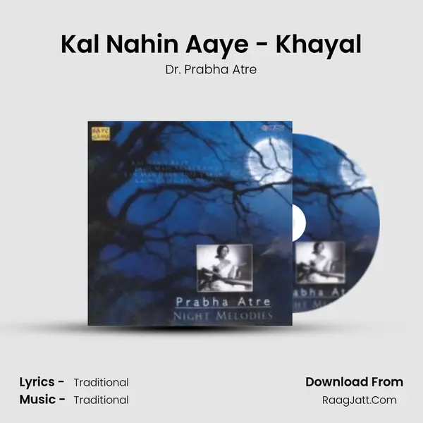 Kal Nahin Aaye - Khayal Song mp3 | Dr. Prabha Atre