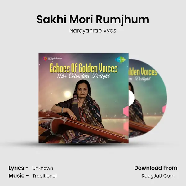 Sakhi Mori Rumjhum Song mp3 | Narayanrao Vyas