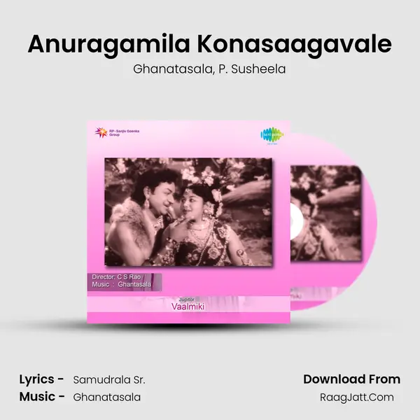 Anuragamila Konasaagavale Song mp3 | Ghanatasala