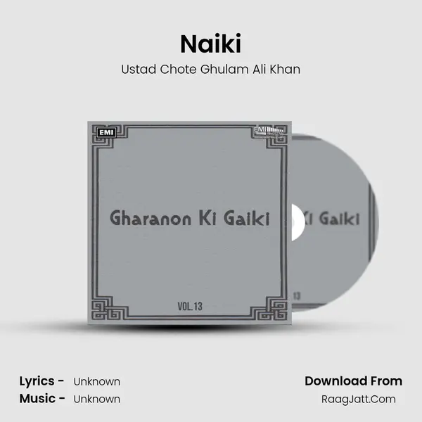 Naiki Song mp3 | Ustad Chote Ghulam Ali Khan