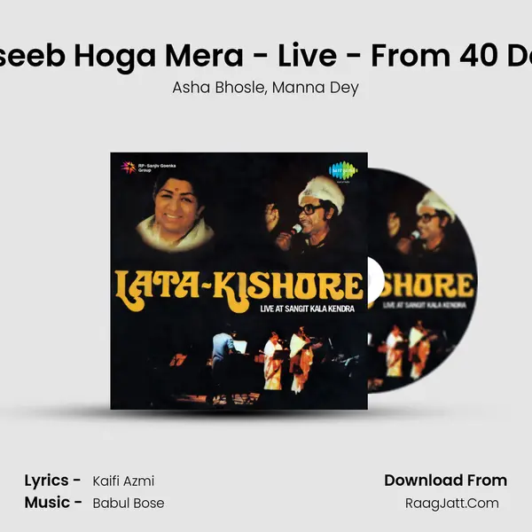 Naseeb Hoga Mera - Live - From 40 Days Song mp3 | Asha Bhosle