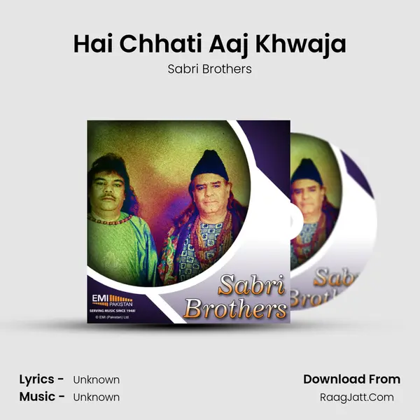 Hai Chhati Aaj Khwaja Song mp3 | Sabri Brothers