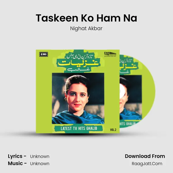 Taskeen Ko Ham Na mp3 song