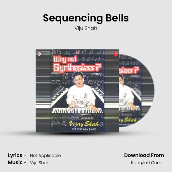 Sequencing Bells Song mp3 | Viju Shah