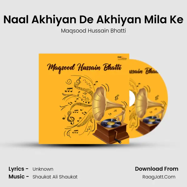 Naal Akhiyan De Akhiyan Mila Ke mp3 song