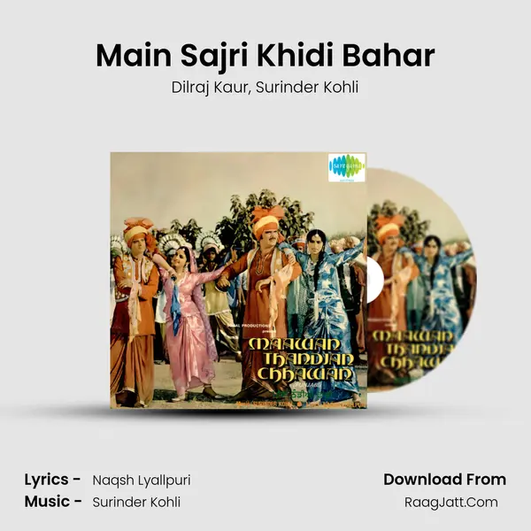 Main Sajri Khidi Bahar Song mp3 | Dilraj Kaur