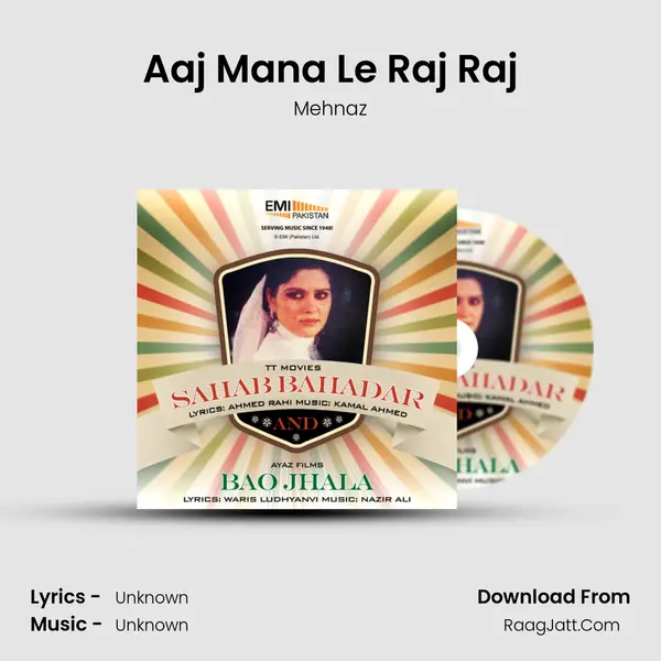 Aaj Mana Le Raj Raj Song mp3 | Mehnaz