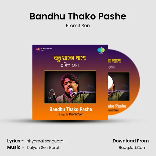 Bandhu Thako Pashe Song mp3 | Promit Sen