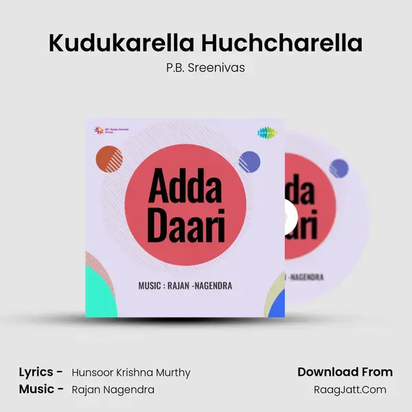 Kudukarella Huchcharella Song mp3 | P.B. Sreenivas