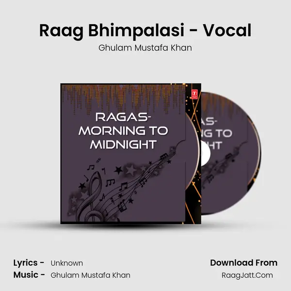 Raag Bhimpalasi - Vocal Song mp3 | Ghulam Mustafa Khan