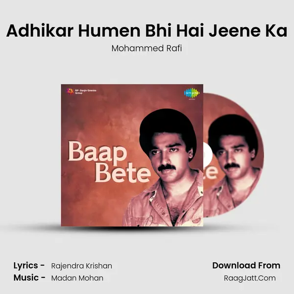 Adhikar Humen Bhi Hai Jeene Ka Song mp3 | Mohammed Rafi