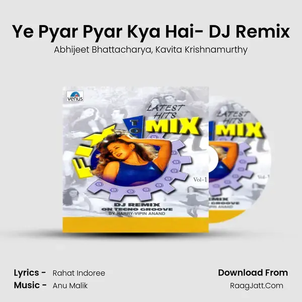 Ye Pyar Pyar Kya Hai- DJ Remix Song mp3 | Abhijeet Bhattacharya