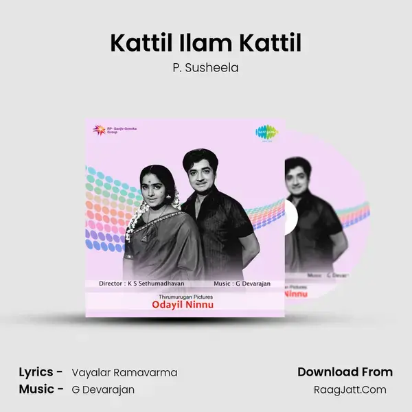 Kattil Ilam Kattil Song mp3 | P. Susheela