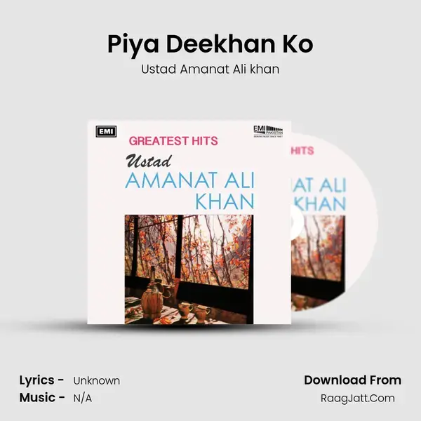 Piya Deekhan Ko Song mp3 | Ustad Amanat Ali khan