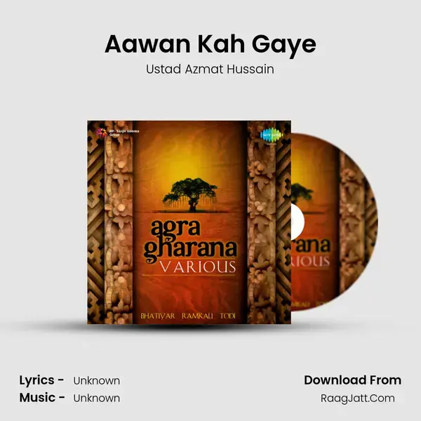 Aawan Kah Gaye Song mp3 | Ustad Azmat Hussain