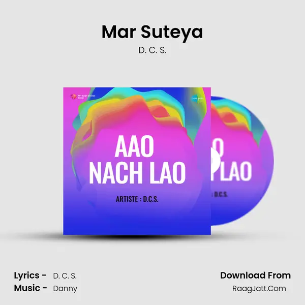 Mar Suteya Song mp3 | D. C. S.