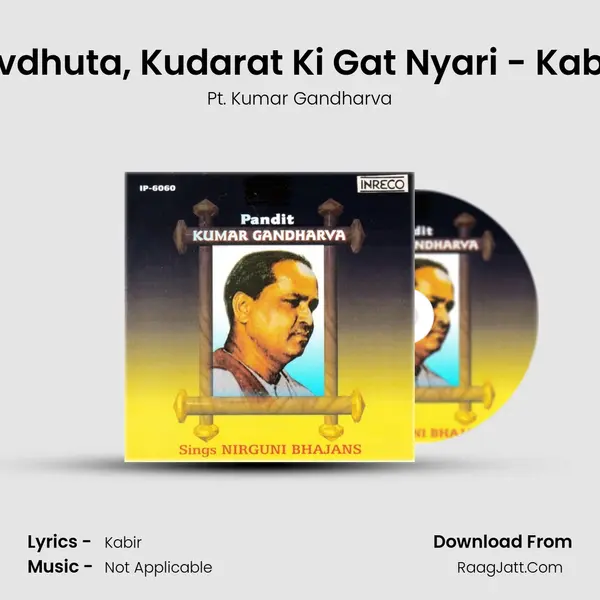 Avdhuta, Kudarat Ki Gat Nyari - Kabir Song mp3 | Pt. Kumar Gandharva