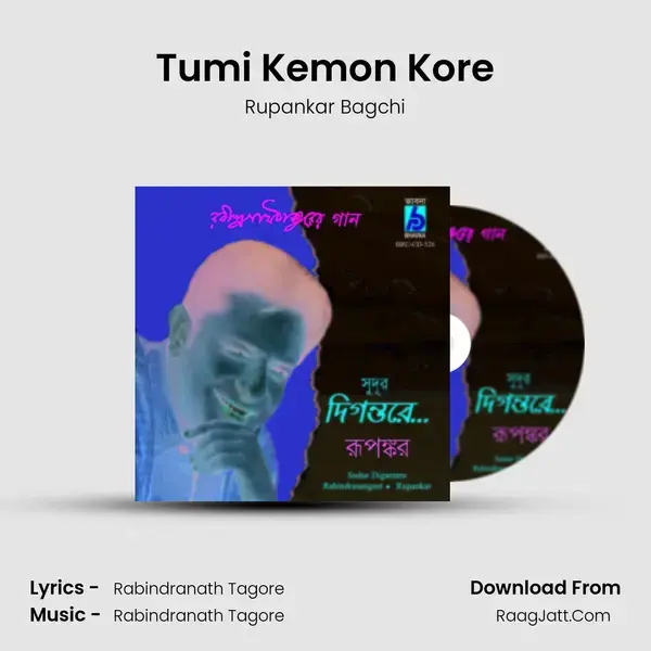 Tumi Kemon Kore Song mp3 | Rupankar Bagchi