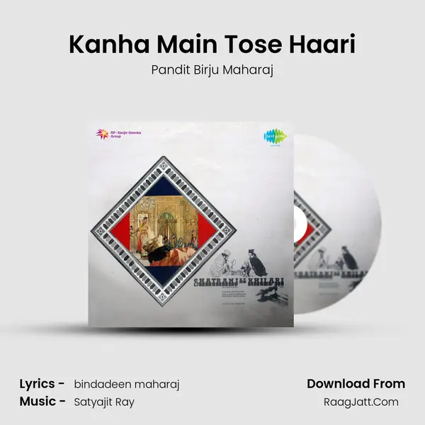 Kanha Main Tose Haari Song mp3 | Pandit Birju Maharaj