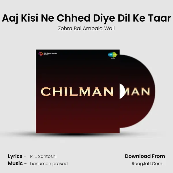 Aaj Kisi Ne Chhed Diye Dil Ke Taar Song mp3 | Zohra Bai Ambala Wali